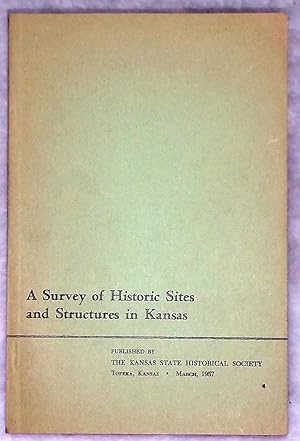A Survey of Historic Sites and Structures in Kansas
