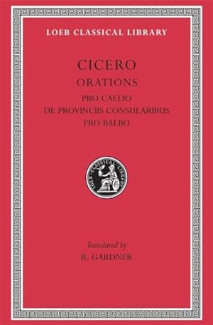 Immagine del venditore per Cicero : Pro Caelio/De Provinciis Consularibus/Pro Balbo -Language: latin venduto da GreatBookPrices
