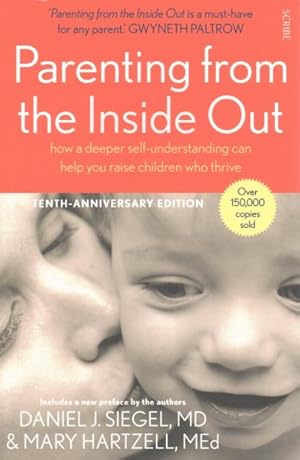 Seller image for Parenting from the Inside Out : how a deeper self-understanding can help you raise children who thrive for sale by GreatBookPrices