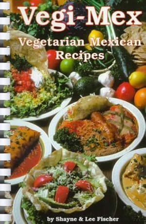 Image du vendeur pour Vegi-Mex : Vegetarian Mexican Recipes mis en vente par GreatBookPrices