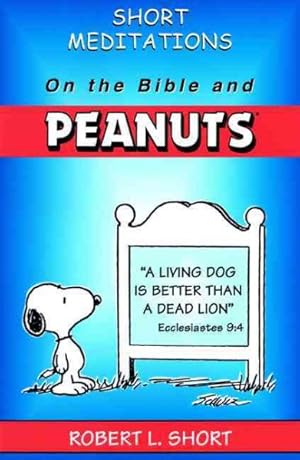 Imagen del vendedor de Short Meditations on the Bible and Peanuts a la venta por GreatBookPrices