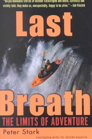 Imagen del vendedor de Last Breath : The Limits of Adventure a la venta por GreatBookPrices