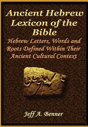 Image du vendeur pour Ancient Hebrew Lexicon of the Bible mis en vente par GreatBookPrices