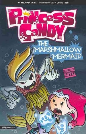 Imagen del vendedor de Princess Candy : The Marshmallow Mermaid a la venta por GreatBookPrices