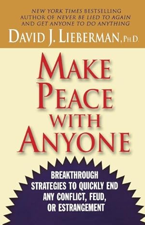 Imagen del vendedor de Make Peace With Anyone : Breakthrough Strategies to Quickly End Any Conflict, Feud, or Estrangement a la venta por GreatBookPrices