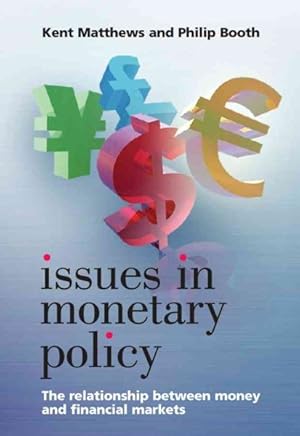 Seller image for Issues in Monetary Policy : The Relationship Between Money and the Financial Markets for sale by GreatBookPrices