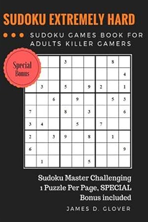 Imagen del vendedor de Sudoku Advance : Extremely Hard Puzzle Sudoku Games Book for Adults Killer Gamers a la venta por GreatBookPrices