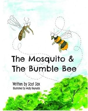 Seller image for The Mosquito & the Bumble Bee for sale by GreatBookPrices