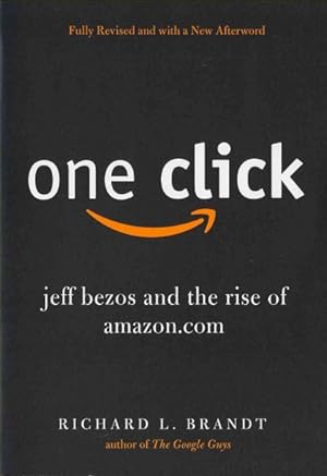 Seller image for One Click : Jeff Bezos and the Rise of Amazon.com for sale by GreatBookPrices