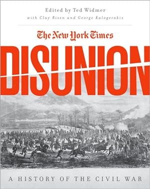 Imagen del vendedor de New York Times Disunion : A History of the Civil War a la venta por GreatBookPrices