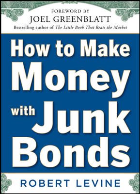 Imagen del vendedor de How to Make Money With Junk Bonds a la venta por GreatBookPrices