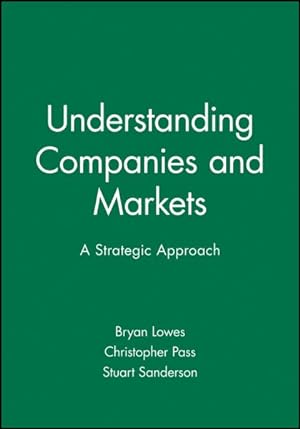 Bild des Verkufers fr Companies and Markets : Understanding Business Strategy and the Market Environment zum Verkauf von GreatBookPrices