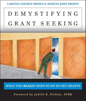 Image du vendeur pour Demystifying Grant Seeking : What You Really Need to Do to Get Grants mis en vente par GreatBookPrices