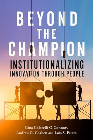 Imagen del vendedor de Beyond the Champion : Institutionalizing Innovation Through People a la venta por GreatBookPrices