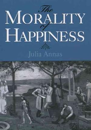 Seller image for Morality of Happiness for sale by GreatBookPrices