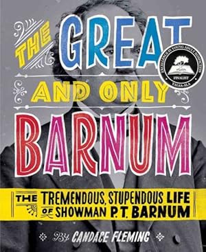 Seller image for Great and Only Barnum : The Tremendous, Stupendous Life of Showman P. T. Barnum for sale by GreatBookPrices