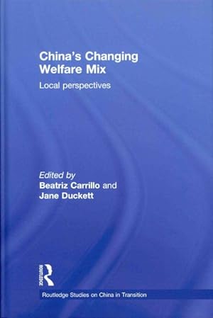Imagen del vendedor de China's Changing Welfare Mix : Local Perspectives a la venta por GreatBookPrices