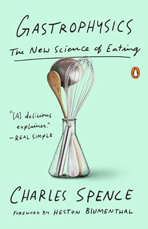 Bild des Verkufers fr Gastrophysics : The New Science of Eating zum Verkauf von GreatBookPrices