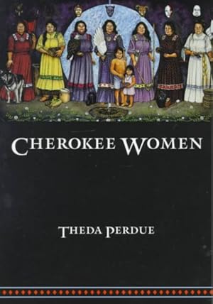 Imagen del vendedor de Cherokee Women : Gender and Culture Change, 1700-1835 a la venta por GreatBookPrices