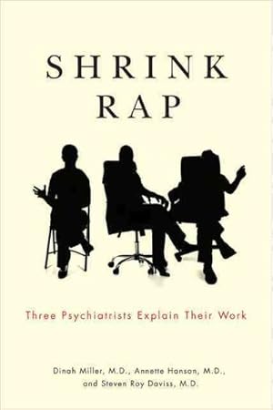 Seller image for Shrink Rap : Three Psychiatrists Explain Their Work for sale by GreatBookPrices