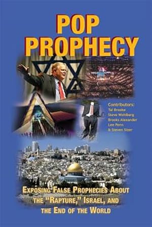 Bild des Verkufers fr Pop Prophecy : Exposing False Prophecies About the Rapture, Israel, and the End of the World zum Verkauf von GreatBookPrices