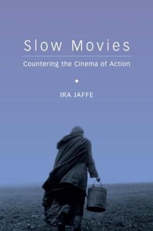 Imagen del vendedor de Slow Movies : Countering the Cinema of Action a la venta por GreatBookPrices