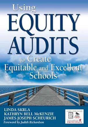 Imagen del vendedor de Using Equity Audits to Create Equitable and Excellent Schools a la venta por GreatBookPrices