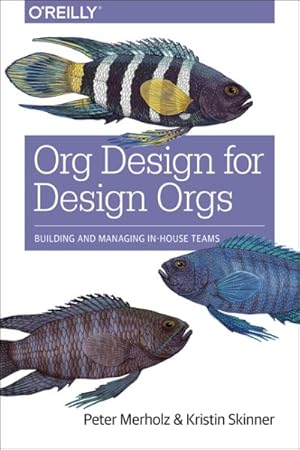 Seller image for Org Design for Design Orgs : Building and Managing In-House Design Teams for sale by GreatBookPrices