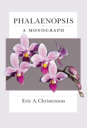 Imagen del vendedor de Phalaenopsis : A Monograph a la venta por GreatBookPrices