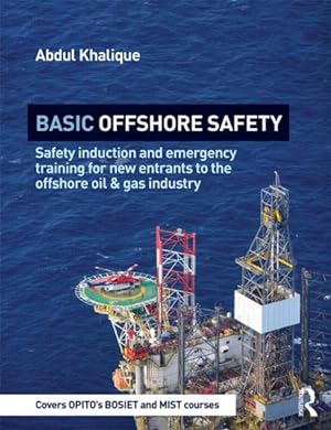 Seller image for Basic Offshore Safety : Safety Induction and Emergency Training for New Entrants to the Offshore Oil and Gas Industry for sale by GreatBookPrices
