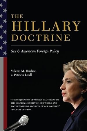 Seller image for Hillary Doctrine : Sex & American Foreign Policy for sale by GreatBookPrices