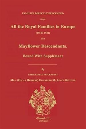 Seller image for Families Directly Descended from All the Royal Families in Europe (495 to 1932) and Mayflower Descendants for sale by GreatBookPrices
