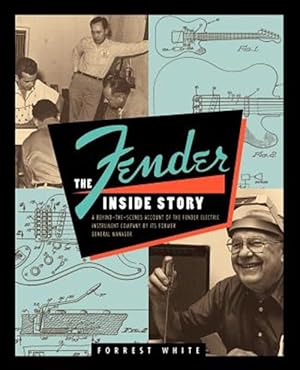 Imagen del vendedor de Fender : The Inside Story a la venta por GreatBookPrices