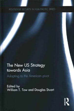 Seller image for New US Strategy Towards Asia : Adapting to the American Pivot for sale by GreatBookPrices