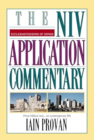 Bild des Verkufers fr Ecclesiastes/Song of Songs : The Niv Application Commentary zum Verkauf von GreatBookPrices