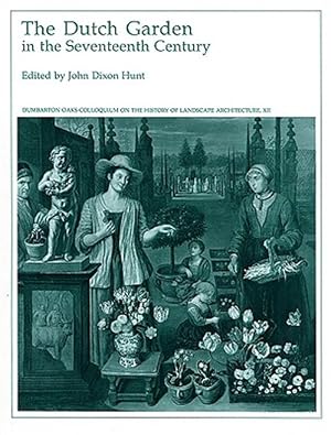Immagine del venditore per Dutch Garden in the Seventeenth Century venduto da GreatBookPrices