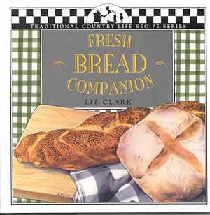 Bild des Verkufers fr Fresh Bread Companion zum Verkauf von GreatBookPrices