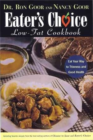 Seller image for Eater's Choice Low-Fat Cookbook : Eat Your Way to Thinness and Good Health for sale by GreatBookPrices