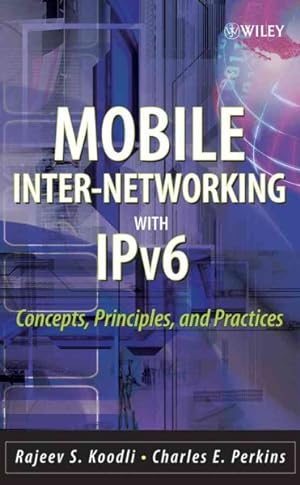 Seller image for Mobile Internetworking With IPv6 : Concepts, Principles And Practices for sale by GreatBookPrices
