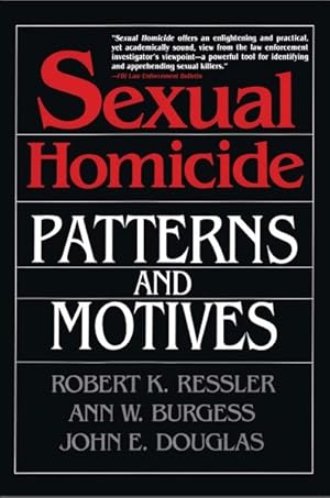 Imagen del vendedor de Sexual Homicide : Patterns and Motives a la venta por GreatBookPrices