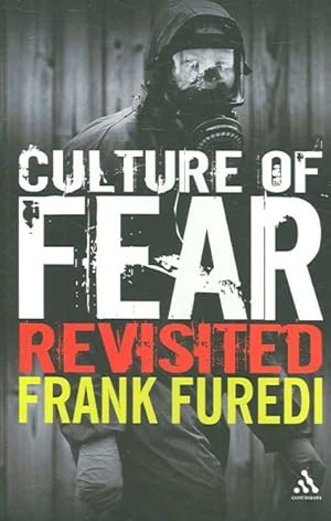 Seller image for Culture of Fear Revisited : Risk-taking and the Morality of Low Expectation for sale by GreatBookPrices