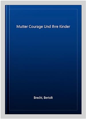Seller image for Mutter Courage Und Ihre Kinder -Language: german for sale by GreatBookPrices
