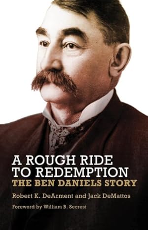 Bild des Verkufers fr Rough Ride to Redemption : The Ben Daniels Story zum Verkauf von GreatBookPrices