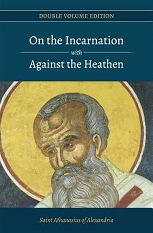 Imagen del vendedor de On the Incarnation With Against the Heathen a la venta por GreatBookPrices