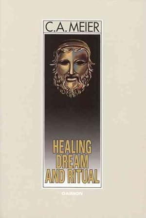 Seller image for Healing Dream and Ritual : Ancient Incubation and Modern Psychotherapy for sale by GreatBookPrices