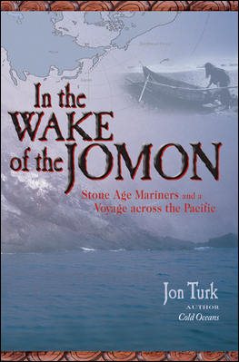 Immagine del venditore per In the Wake of the Jomon : Stone Age Mariners And a Voyage Across the Pacific venduto da GreatBookPrices