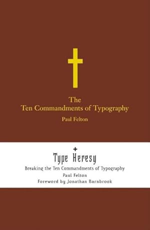 Bild des Verkufers fr Ten Commandments of Typograpy/ Type Heresy : Breaking the Ten Commandments of Typography zum Verkauf von GreatBookPrices