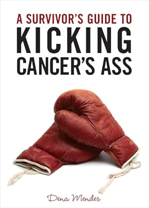 Seller image for Survivor's Guide to Kicking Cancer's Ass for sale by GreatBookPrices