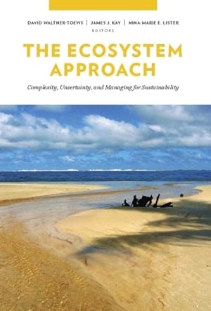 Seller image for Ecosystem Approach : Complexity, Uncertainty, and Managing for Sustainability for sale by GreatBookPrices