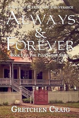 Bild des Verkufers fr Always & Forever : A Saga of Slavery and Deliverance zum Verkauf von GreatBookPrices